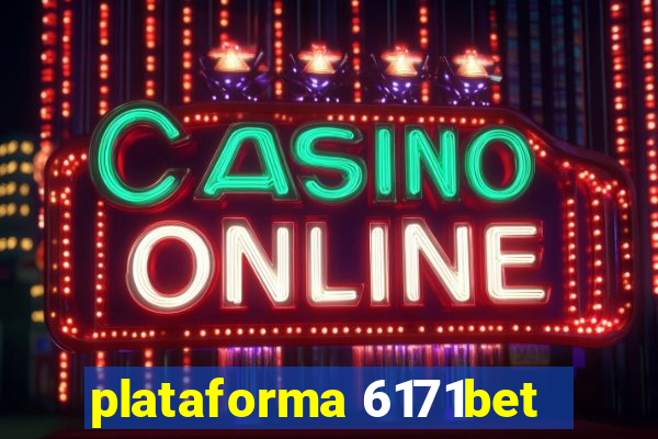 plataforma 6171bet